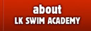 About LK Swim Academy